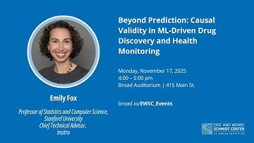 EWSC: Emily Fox, Beyond Prediction: Causal Validity in ML-Driven Drug Discovery & Health Monitoring