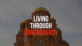 Living Through Controversy &  Some News!