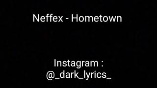 Neffex - Hometown [Lyrics]