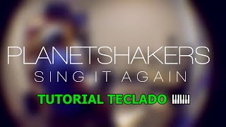 Cover teclado Planetshakers -  Sing It Again
