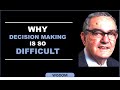 Herbert simon  why decision making is so difficult