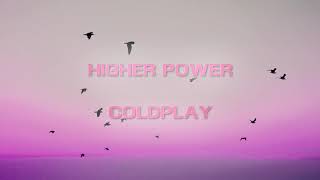 Coldplay - Higher Power (Slowed + reverb)