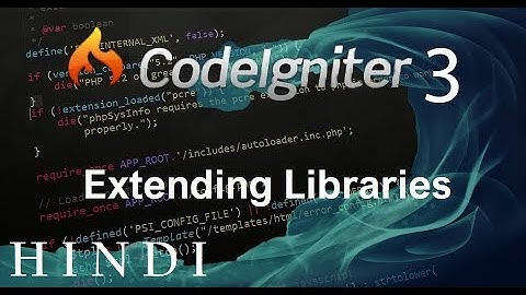 Codeigniter 3 Tutorial 15 Extending Libraries (हिन्दी)