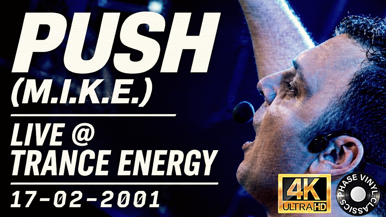 Push (M.I.K.E.) - Live @ Trance Energy (17-02-2001) [4K AI