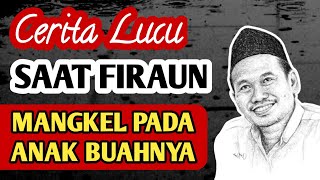 Download Lagu Cerita Lucu Saat Fir'aun Mangkel Pada Anak Buahnya‼️Kajian Gus Baha