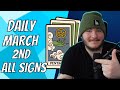 (All Signs) DAILY TAROT READING! - MARCH 2ND!🧿😎❤️🌟