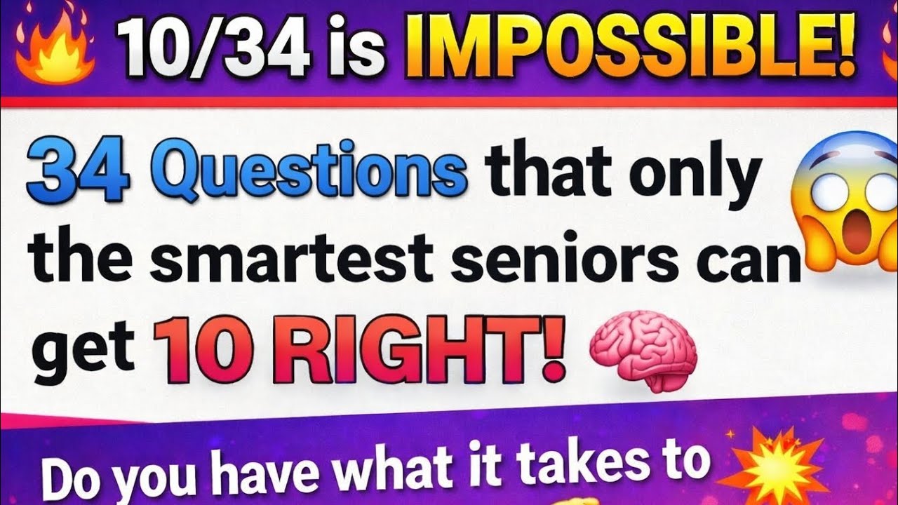 🔥 10/34 is IMPOSSIBLE! 🔥34 Questions Only the Smartest Can Get 10 RIGHT! 😱🧠