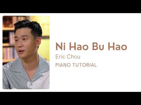 Not Angka Ni Hao Bu Hao - Eric Chou Piano Tutorial