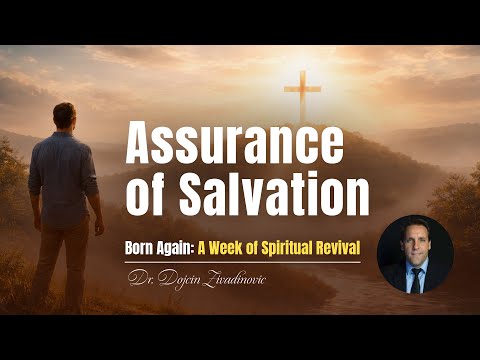 5. Assurance of Salvation - Dr. Dojcin Zivadinovic