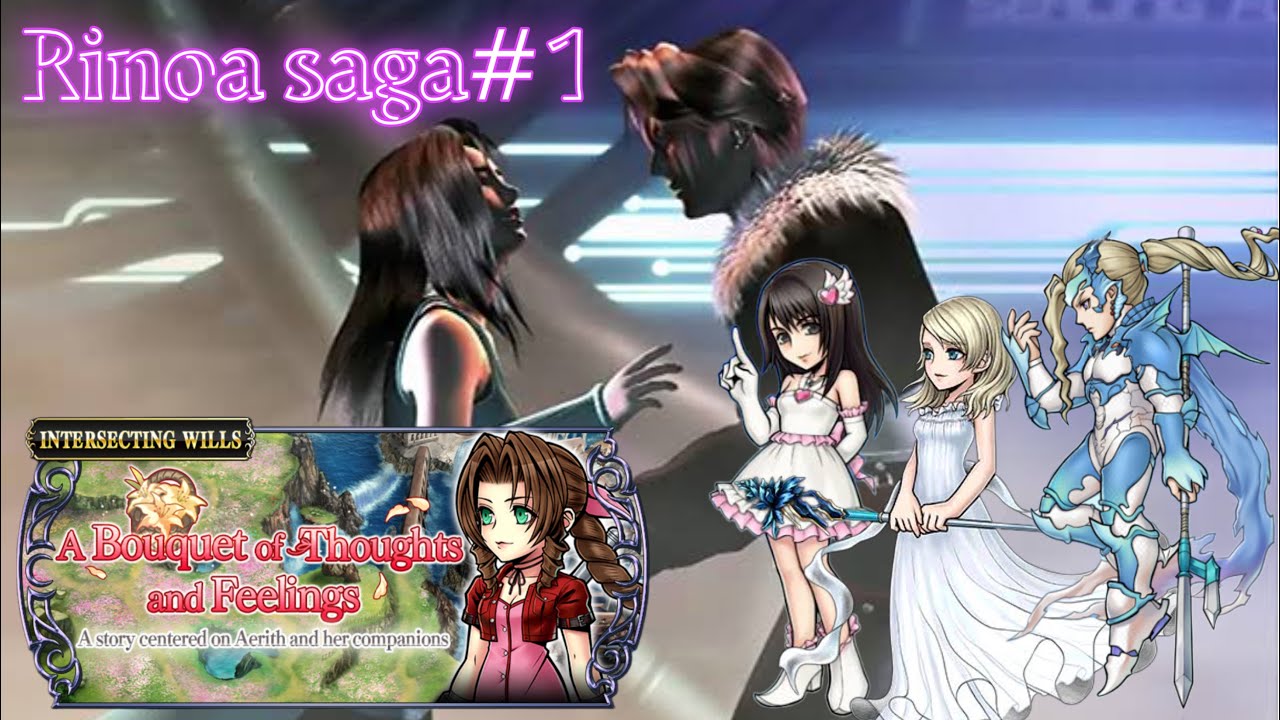 DFFOO[GL]Rinoa saga#1/Aerith Intersecting Wills