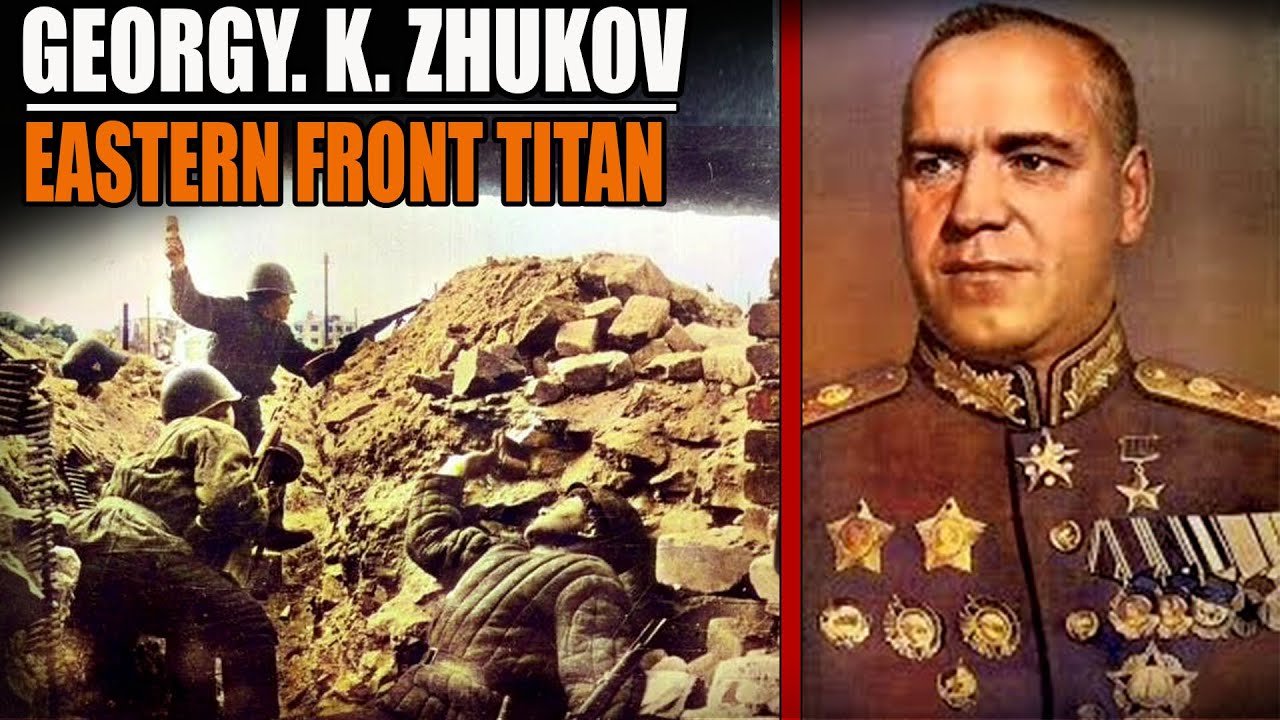 Georgy Zhukov: The Marshal of Victory - Commander Broke the Nazi War Machine | WWII Documentary