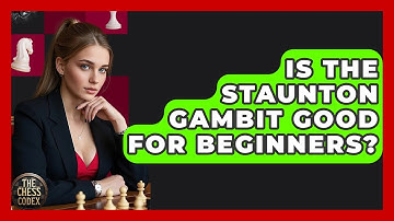 Is The Staunton Gambit Good For Beginners? - The Chess Codex