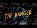The Banger: Episode 3