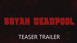 Bryandeadpool Teasing De La Chaine