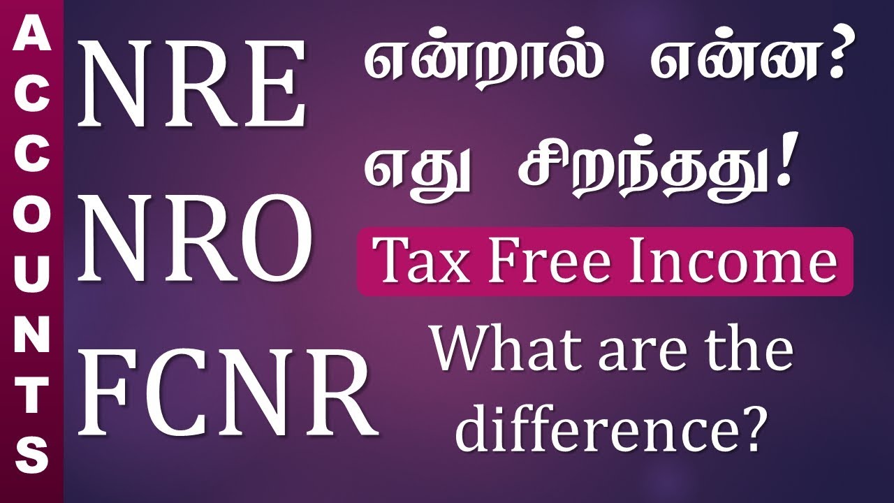 NRE NRO FCNR Account In Tamil NRE NRO FCNR nre-nro-fcnr-account-in-tamil-nre-nro-fcnr