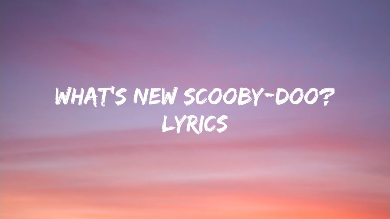 Simple Plan - What’s New Scooby-Doo? (Lyrics) Simple Plan - What’s New Scooby-Doo? (Lyrics)