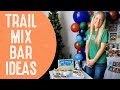 Trail Mix Bar Ideas