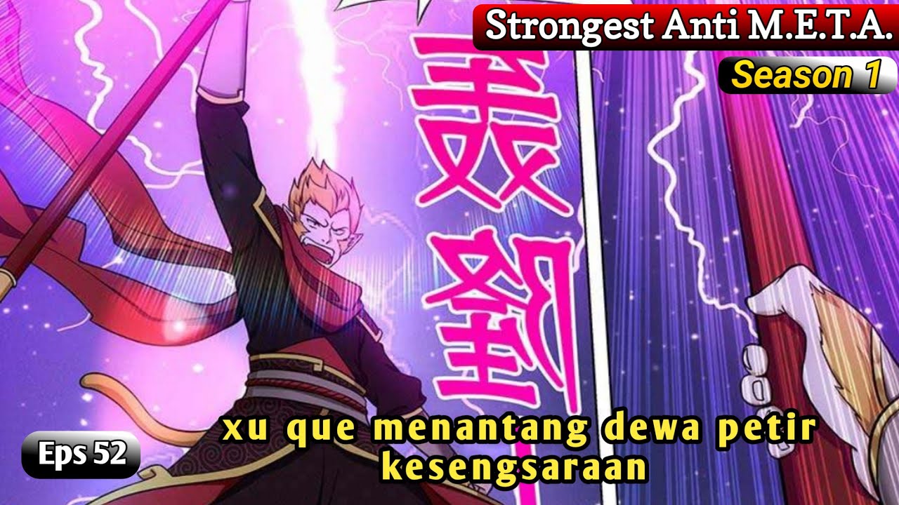 PART 52 - KEKUATAN YANG OVERPOWER - STRONGEST ANTI M.E.T.A - ALUR