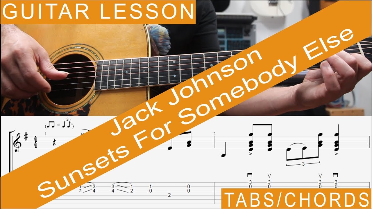 Jack Johnson, Sunsets For Somebody Else, Chords, TAB ...