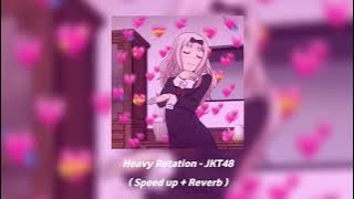 Heavy Rotation - JKT48 ( Speed up   Reverb )