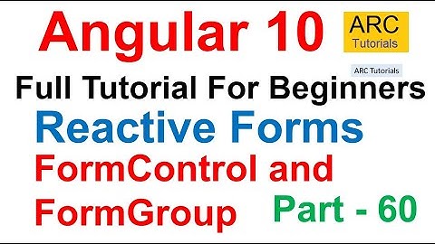 Angular 10 Tutorial #60 - Reactive Forms - FormGroup, FormControl For Beginners| Angular 10 Tutorial