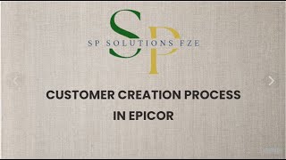 Customer Master Creation Process in EPICOR E10 !!!