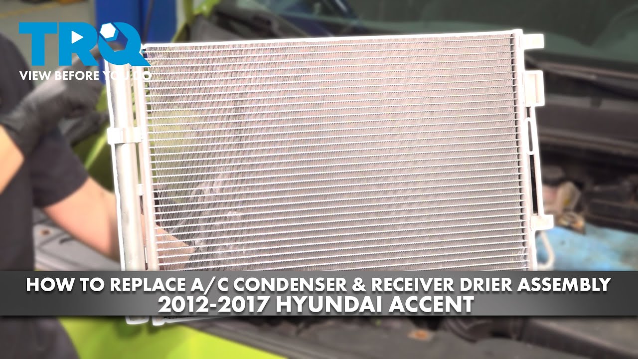How to Replace A/C Condenser and Receiver Drier Assembly 2012-2017 Hyundai Accent