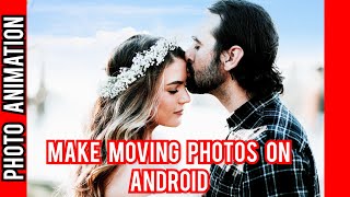 How to Make PHOTO ANIMATION ON ANDROID ? |  How to Make Moving Photos? | Motionleap Tutorial screenshot 2