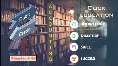 Accounting : Debit-Credit Analysis [Class 9 & 10 - Eng. Version] Chapter - 03, Class # 01 - Part 01