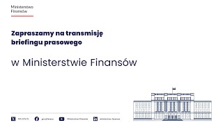 Briefing Prasowy Ministra Finansów Andrzeja Domańskiego 19 Stycznia 2024 R.