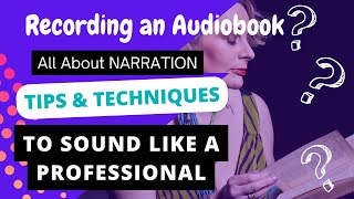 Narration TECHNICAL SKILLS & TIPS Why narrating audiobooks is so HARD for authors