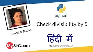 Python Program to check divisibility of a number by 5 | MySirG.com