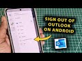 How To Sign Out Of Microsoft Outlook App On Android Devices | Smartphone &amp; Tablet (2 Ways)!
