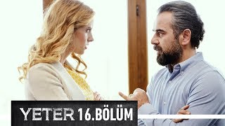 Yeter 16 Bölüm