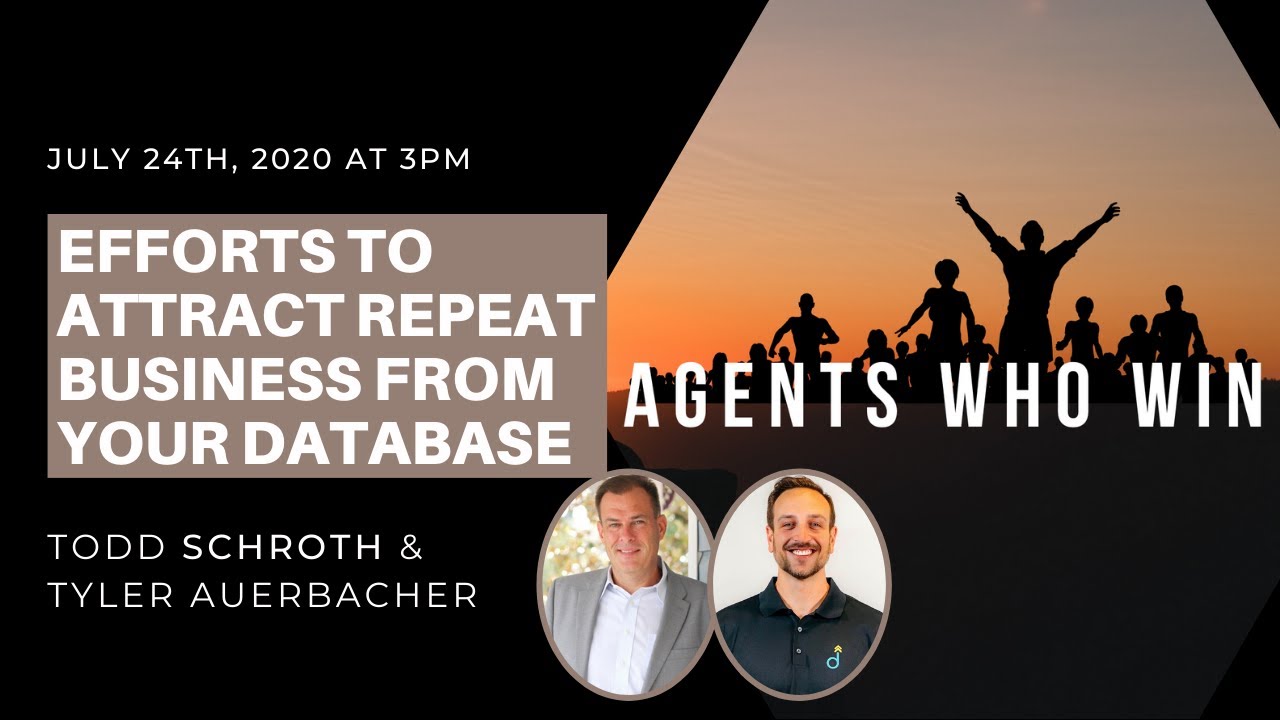 Agents Who Win: EFFORTS TO ATTRACT REPEAT BUSINESS FROM YOUR DATABASE