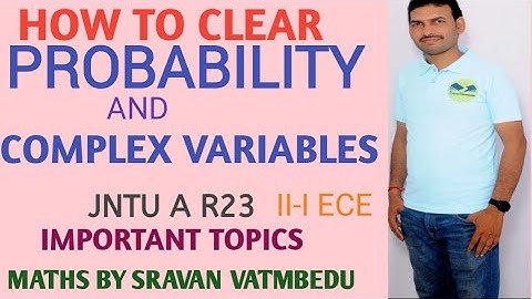HOW TO CLEAR PROBABILITY & COMPLEX VARIABLES R23 @VATAMBEDUSRAVANKUMAR