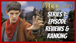 Merlin Series 1: Review and Rank all the Episodes Merlin Series 1: Review and Rank all the Episodes