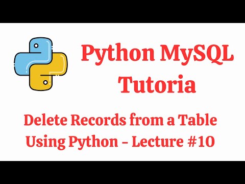 Python MySQL — Delete Records from a Table | Python MySQL Tutorial - Lecture #10
