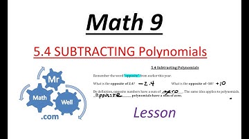 Math 9 - 5.4 Subtracting Polynomials (Lesson)