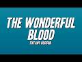 Tiffany Hudson - The Wonderful Blood (Lyrics)