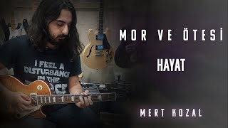 mor ve ötesi - Hayat (Mert Kozal Gitar Cover)