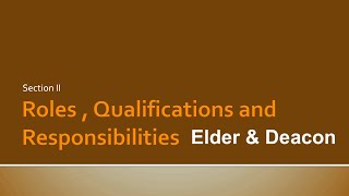 Elder Deacon Orientation | Training Part 2 Biblical Qualifications of Church Leadership