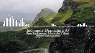 Free Background Music for Videos - Indonesia Dramatic #03 [No Copyright Music] Music by Deri Gunawan