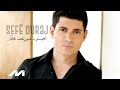 Sef Duraj - Ishte nata jon e fundit