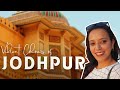 Jodhpur in 2 days Rajasthan || Places to visit &amp; Things to do || Blue city || Ekta Patnaik