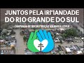 JUNTOS PELA IRMANDADE DO RIO GRANDE DO SUL