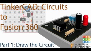 From TinkerCAD Circuits to Fusion 360 Part 1 of 3  - 555 circuit in TinkerCAD
