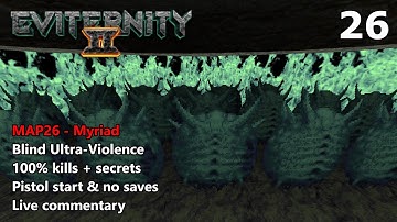 Doom II: Eviternity 2 - MAP26: Myriad - Blind Ultra-Violence 100%
