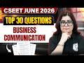 Business Communication🚨| Top 30 Questions | Most Important Questions | CSEET June 2026