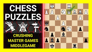 Chess Puzzles to Practice. Themes: Crushing, Master games, Middlegame. Learn Chess